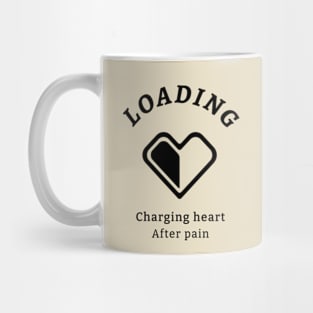 Loading - Charging heart after pain Mug